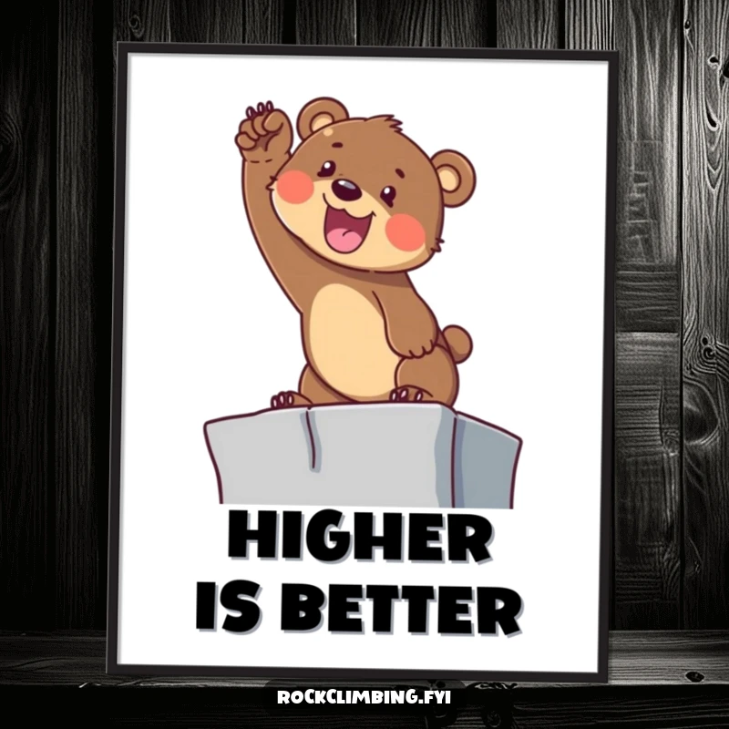 Funny Bear Cub Climbing Poster: A determined bear cub yelps reaching for a high ledge, inspiring wall art.