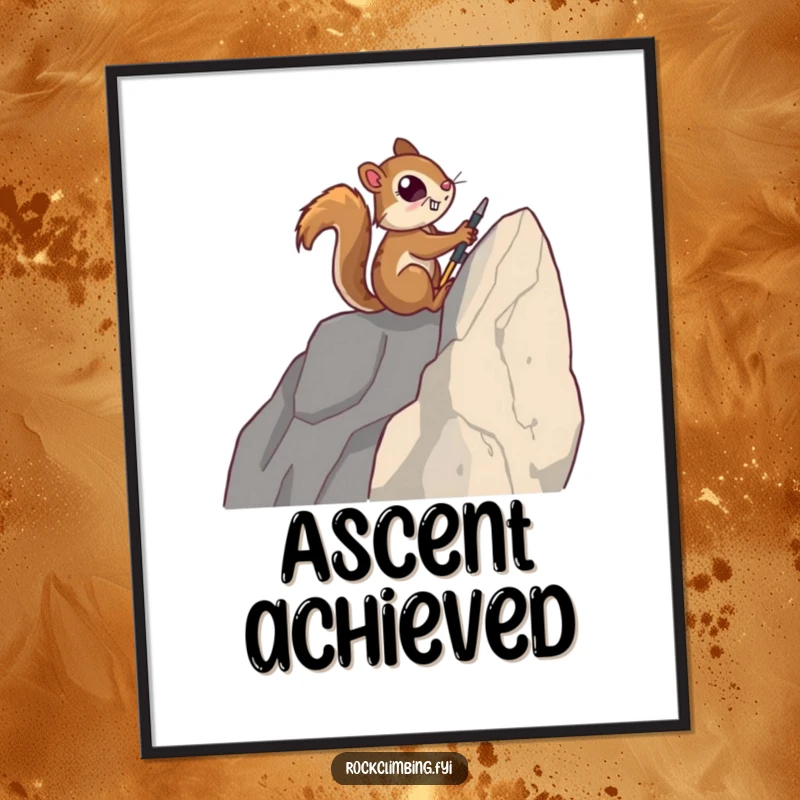Funny poster showcasing a determined squirrel utilizing tiny tools to scale a formidable rock face, embodying peak effort.