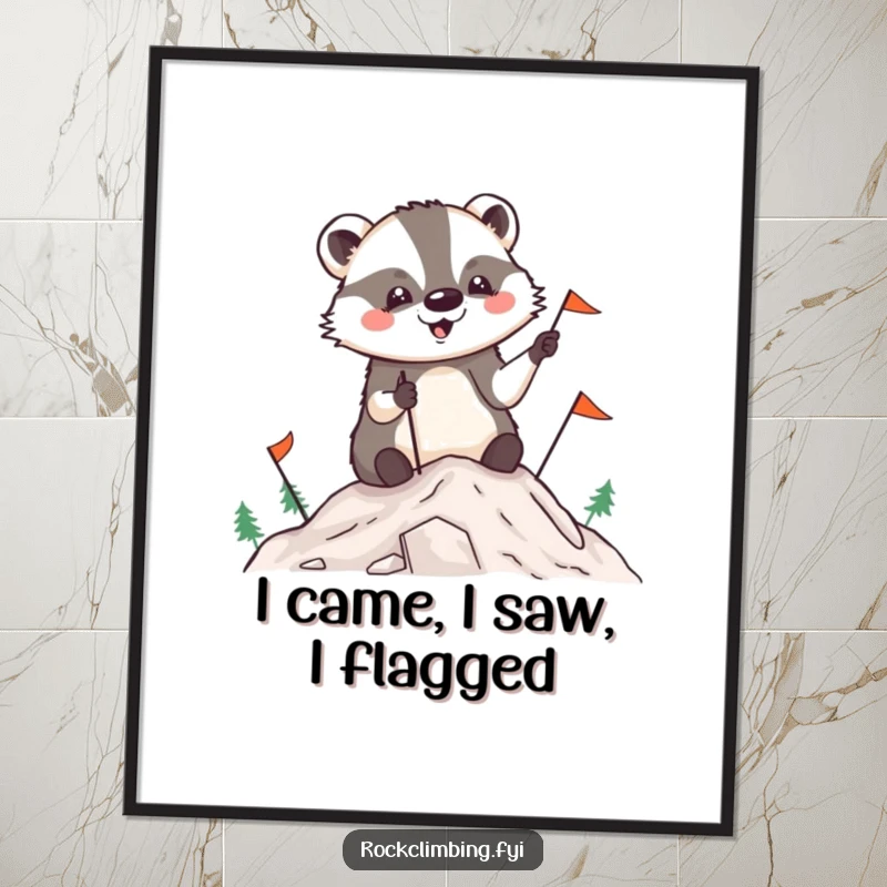 Funny badger poster capturing a delighted badger planting flags on a mountain summit, a humorous artwork of success.