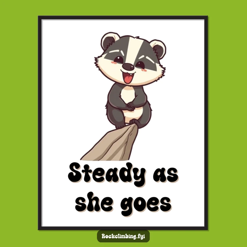 Funny Badger Poster: Bold Steps, Inspiring Wall Art