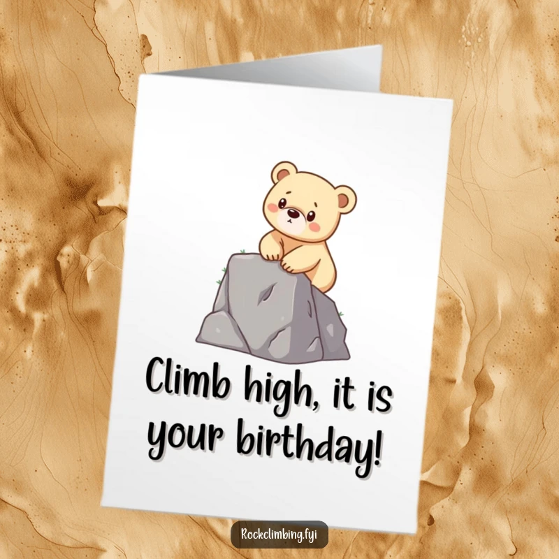 Funny Free Printable Birthday Card: a determined bear cub uses its little paws to scale a small cliff, perfect for DIY celebrations.