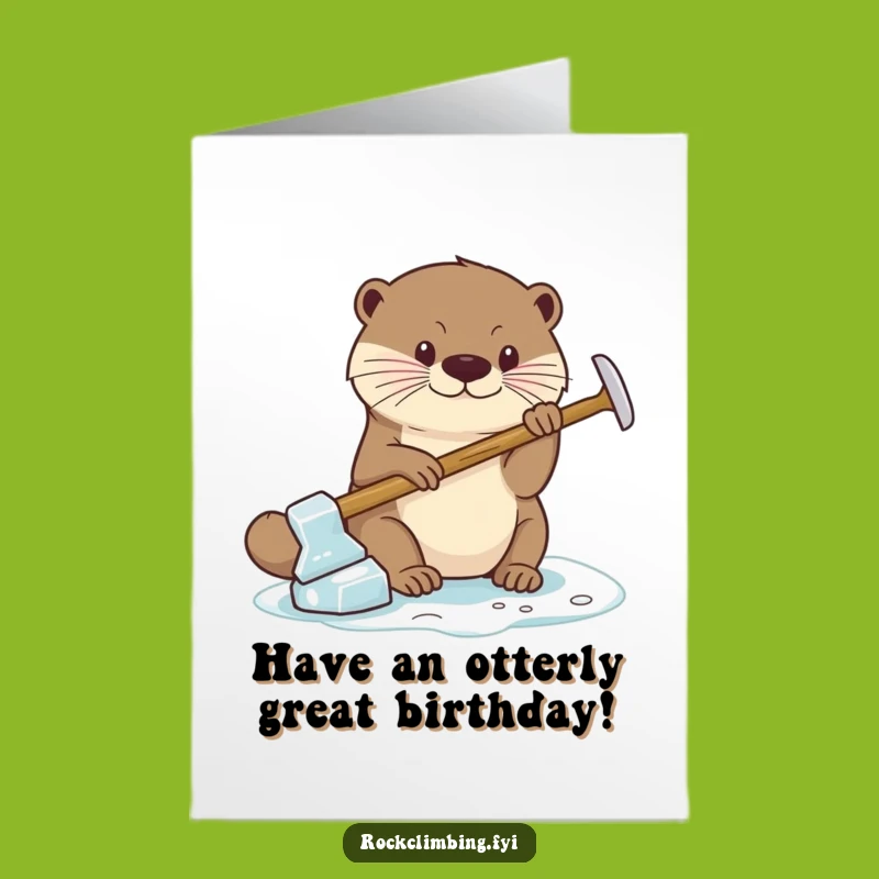 Free Printable Birthday Card: Focused Otter Ice Axe Funny Downloadable Gift