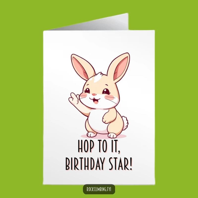 Free Printable Funny Rabbit Birthday Card: Eager Climber Hilarious Downloadable Greeting
