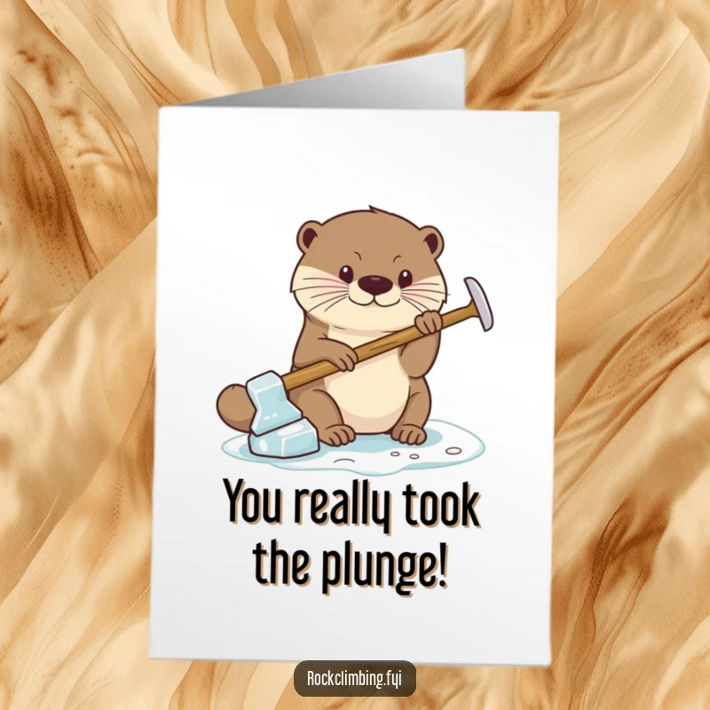Funny Free Printable Congratulations Card: An otter intensely uses a miniature ice axe for grip, celebrating achievement.