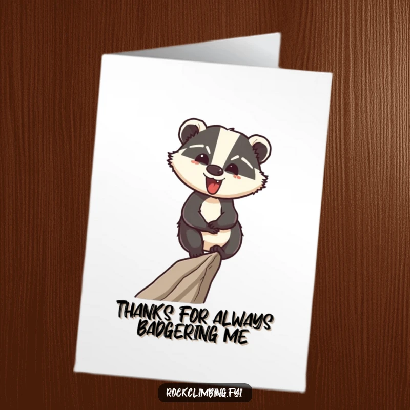 Funny Free Printable Thank You Card: A cheerful badger expertly navigating a narrow ledge, thanking them for their steady support.