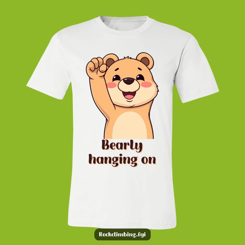 Funny Bear Climber T-Shirt: Embrace the Challenge - A Great Funny Gift